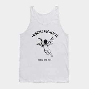 Embrace The Needle, Wear The Art Tank Top